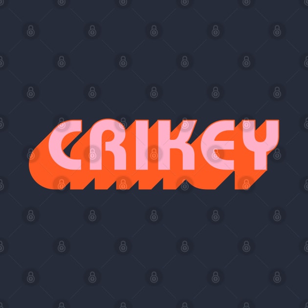 CRIKEY: retro letters in pink and orange by PlanetSnark