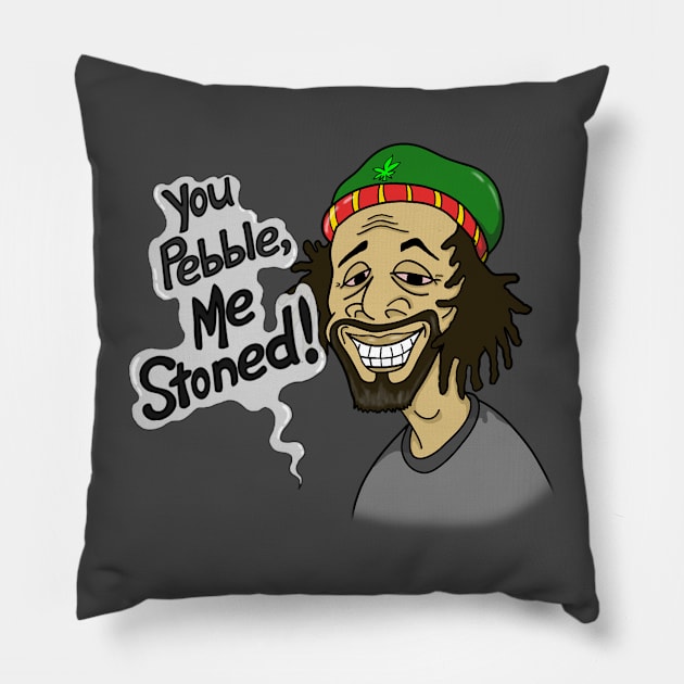 You Pebble Me Stoned Pillow by Marshallpro