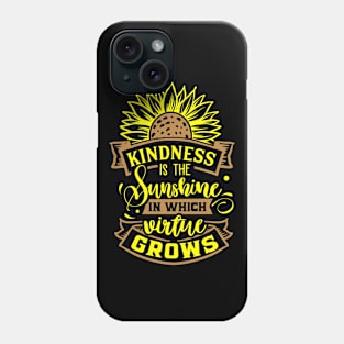 kindness is sunshine with sunflower Phone Case