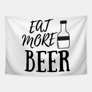 Eat More Beer - Funny Beer Quote For Funny People, Beer Fans Gifts, Beer Lovers Tapestry