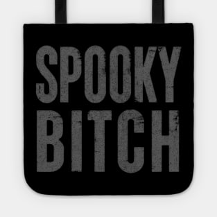 Spooky Bitch / Faded Typography Design Tote