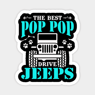 The Best Pop pop Drive Jeeps Cute Dog Paws Jeep Lover Jeep Men/Women/Kid Jeeps Magnet