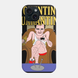 Quentin Quarantine Phone Case