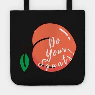 Do Your Squats ! Tote