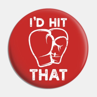 I'd Hit That - Hubie's Mom Pin