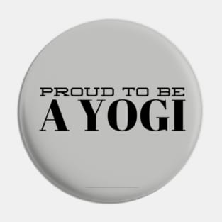 Proud To Be A Yogi Pin