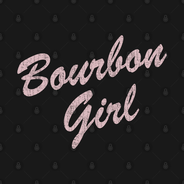 Disover Bourbon Girl distressed for Cocktail Moms - Bourbon - T-Shirt