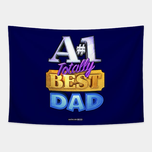 A#1 TOTALLY BEST DAD TShirt - Great Birthday Gift Idea! Tapestry by MannArtt