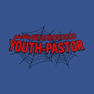 Friendly Neighborhood Youth Pastor web T-Shirt