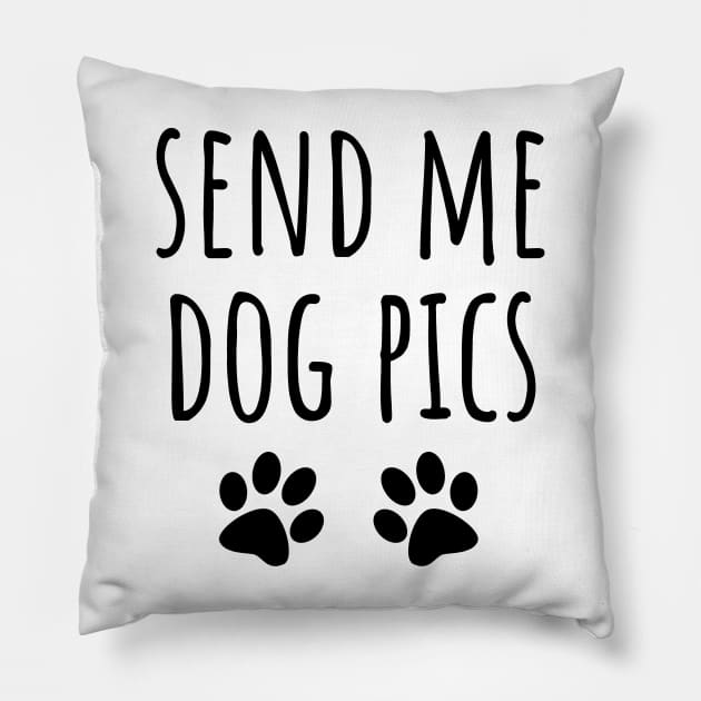 Send Me Dog Pics Pillow by LunaMay