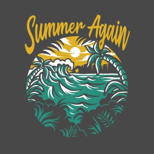 summer again T-Shirt