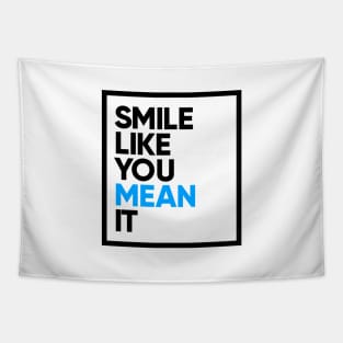 Smile Like You Mean It Tapestry