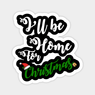 i'll be home for christmas Magnet