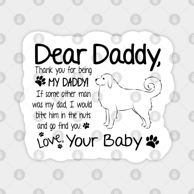 Great Pyrenees - Not my Daddy Magnet by DQDesigns By Chele