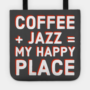 Coffee Lover and Jazz Fan Funny T-Shirt Gift, Musician and Caffeine Equals Happiness Tee for Sax, Guitar, Piano, Drums, Trumpet Vinyl Fans Tote