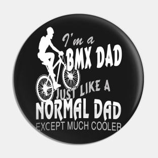 FAther (2) IM A BMX DAD Pin