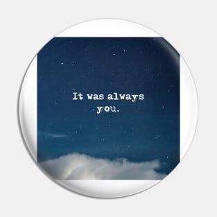 It was always you - Fitzgerald in the night sky Pin