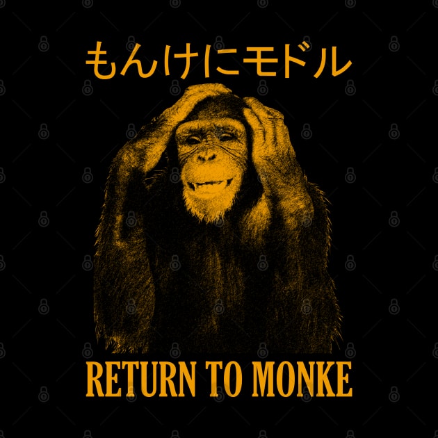 Reject Humanity Return to Monke Japanese by giovanniiiii