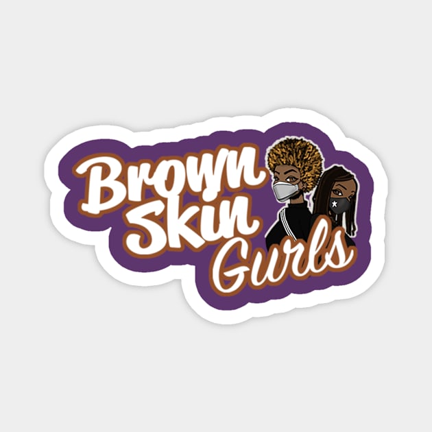 Brown Skin Gurls (in logo) Magnet by Brown Skin Gurls Podcast