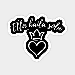 Ella Baila Sola Magnet