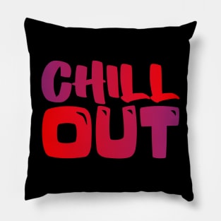 chill out Pillow