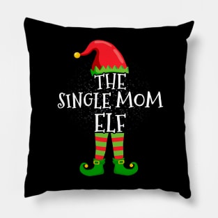 Single Mom Elf Family Matching Christmas Group Funny Gift Pillow