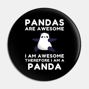 Pandas Are Awesome, I'm a Panda Pin