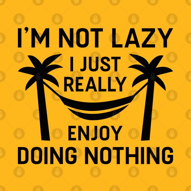 I’m Not Lazy by LuckyFoxDesigns