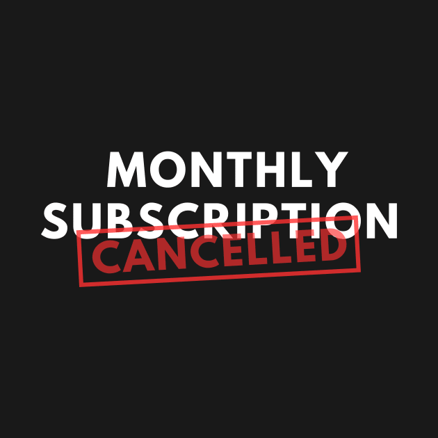 Monthly Subscription Cancelled by ADDCUT