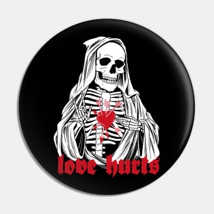 Love Hurts Death is Forever Skull Valentines Pin