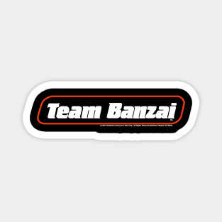 Team Banzai Magnet