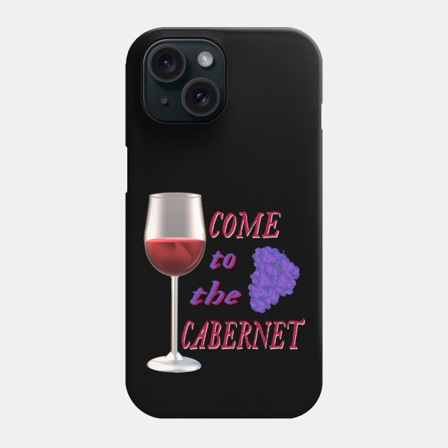 Come to the Cabernet.  Glass of Cabernet Sauvignon Red Wine with Purple Black Grapes. (Black Background) Phone Case by Art By LM Designs 