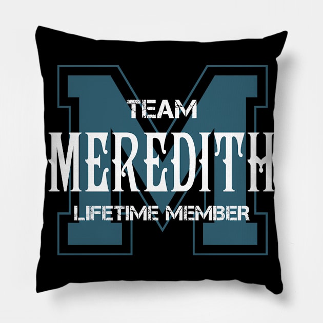 Team MEREDITH Lifetime Member Pillow by HarrisonAlbertinenw