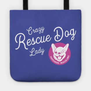 Crazy Rescue Dog Lady Tote