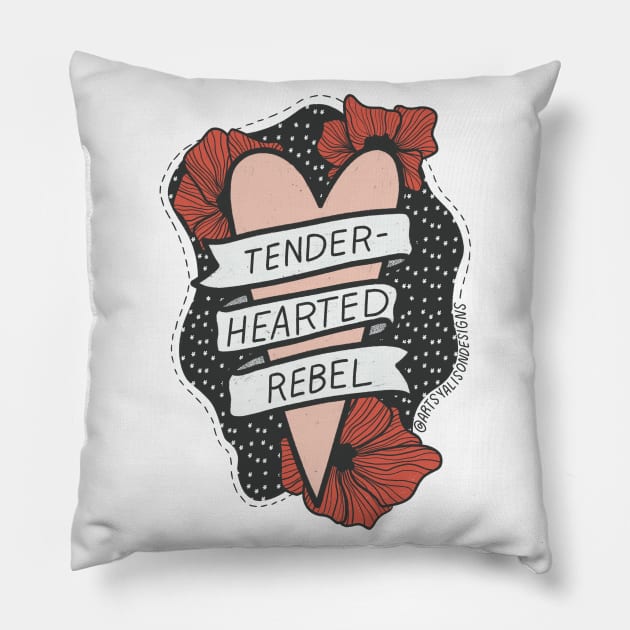Tender-hearted rebel Pillow by artsyalison