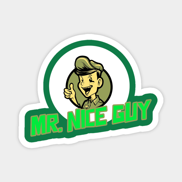 Mr. Nice Guy Magnet by Oneness Creations