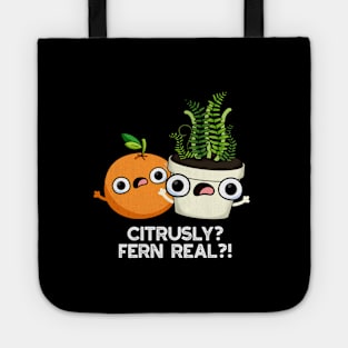 Citrusly Fern Real Funny Fruit Plant Pun Tote