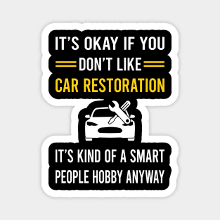 Smart People Hobby Car Restoration Magnet