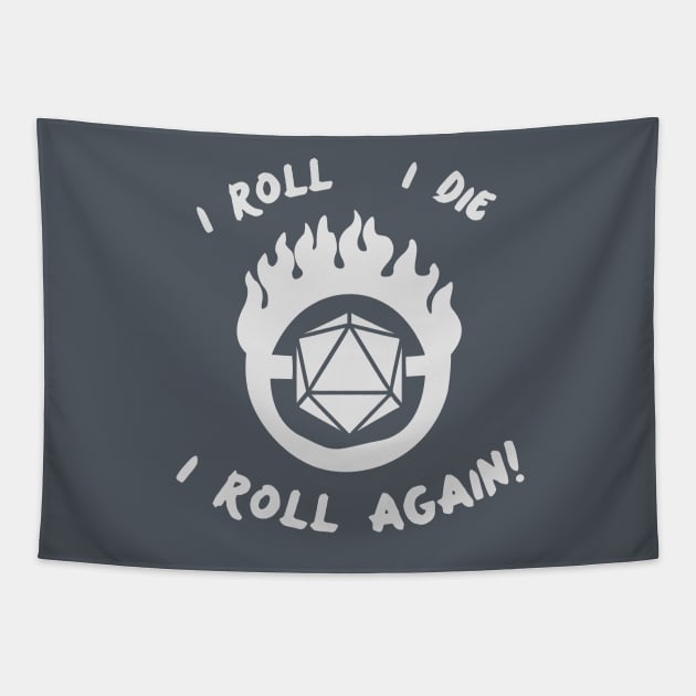 I Roll, I Die, I Roll Again! (Dark Version) Tapestry by nerdettedesigns