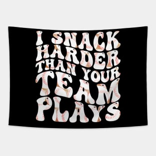 i snack harder than your team plays Tapestry
