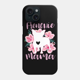 Frenchie mama Phone Case