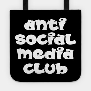 Anti Social Media Club Tote