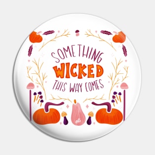 Something wicked this way comes Pin