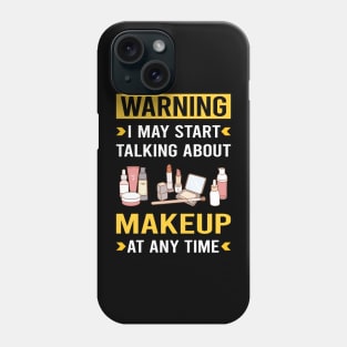 Warning Makeup Phone Case