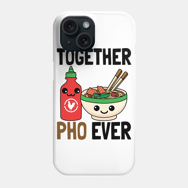 Pho Shirt - Together Pho Ever Phone Case by redbarron