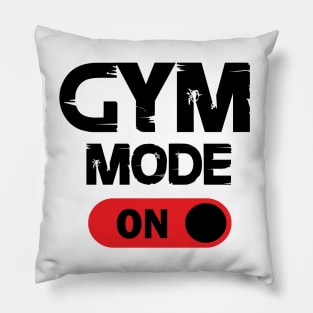 Gym mode on. Pillow