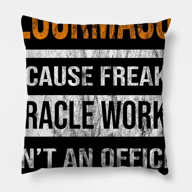 Blockmason Because Freaking Miracle Worker Is Not An Official Job Title Pillow by familycuteycom