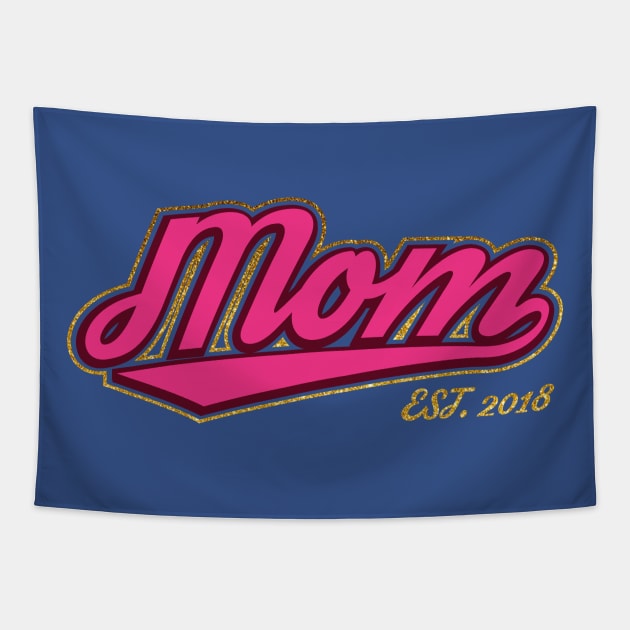 Mom est. 2018 Tapestry by worshiptee