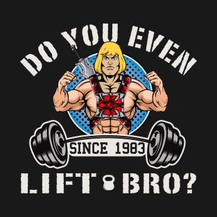 Do You Even Lift Bro? T-Shirt