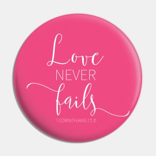 Love Never Fails Pin